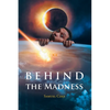 Behind the Madness - Paperback