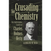 Crusading for Chemistry: The Professional Career of Charles Holmes Herty - Paperback