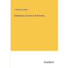 Elementary Lessons in Astronomy - Paperback