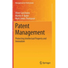 Patent Management: Protecting Intellectual Property and Innovation - Hardcover