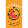 Why Fast?: The Pros and Cons of Restrictive Eating - Paperback