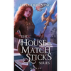 House of Matchsticks: Parts 1-3 Collection - Hardcover