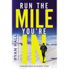 Run the Mile You're in: Finding God in Every Step - Hardcover