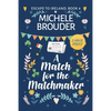 A Match for the Matchmaker (Escape to Ireland Book 4) Large Print - Paperback