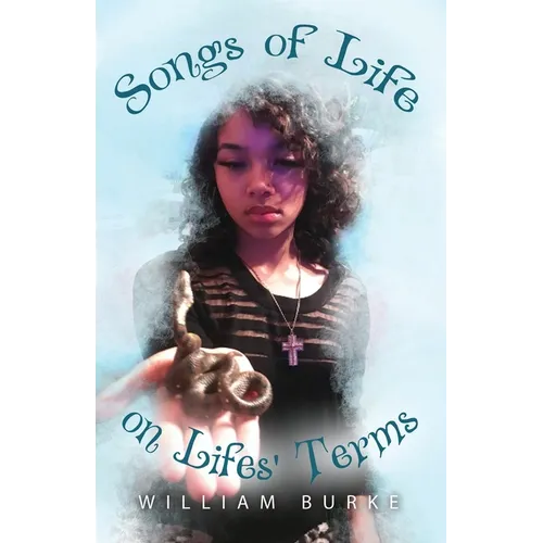 Songs of Life on Lifes' Terms - Paperback