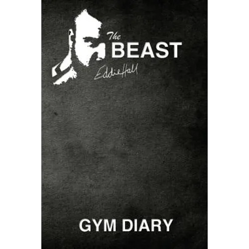 The Beast Eddie Hall Gym Diary - Paperback