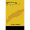 Judith, Martyred Missionary of Russia: A True Story - Hardcover