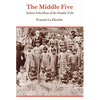 The Middle Five: Indian Schoolboys of the Omaha Tribe - Paperback