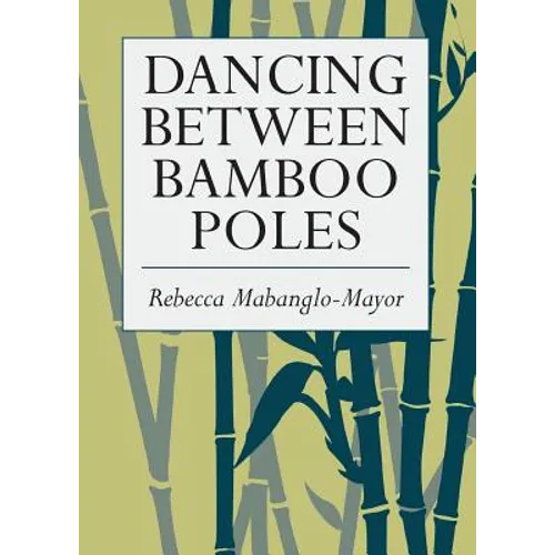 Dancing Between Bamboo Poles: Poetry and Essay - Paperback