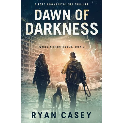 Dawn of Darkness: A Post Apocalyptic EMP Thriller - Paperback