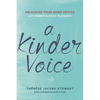 A Kinder Voice: Releasing Your Inner Critics with Mindfulness Slogans - Paperback