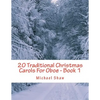 20 Traditional Christmas Carols For Oboe - Book 1: Easy Key Series For Beginners - Paperback