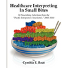 Healthcare Interpreting in Small Bites: 50 Nourshing Selections from the "Pacific Interpreters Newsletter," 2002-2010 - Paperback