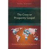The Cross or Prosperity Gospel: Persecution and Martyrdom in the Early Church - Paperback