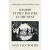A Photographic Guide to the History of the Shadow Puppet Theatre in the West - Paperback
