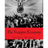 The Vampire Economy (Large Print Edition) - Paperback