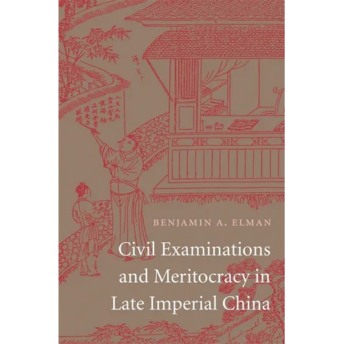 Civil Examinations and Meritocracy in Late Imperial China - Hardcover