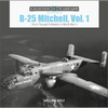 B-25 Mitchell, Vol. 1: The A Through D Models in World War II - Hardcover