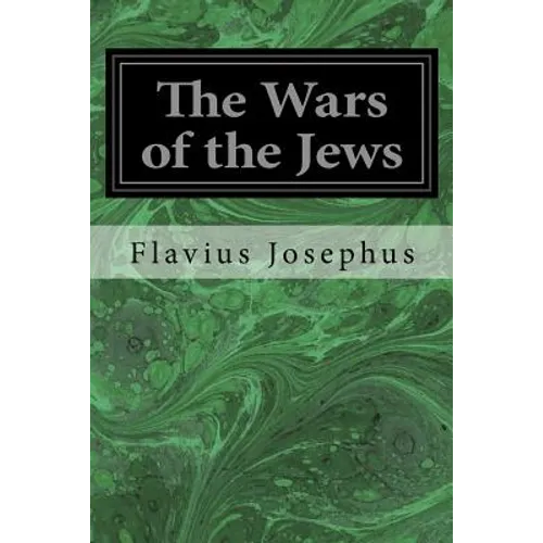 The Wars of the Jews - Paperback