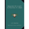 Memoirs Of A Lady In Waiting V1 (1860) - Paperback