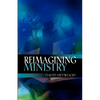 Reimagining Ministry - Paperback