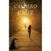De EL CALDERO A LA CRUZ - Paperback