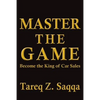 Master The Game: Become the King of Car Sales - Paperback