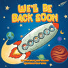 We'll Be Back Soon: A Sidney Pickles Adventure - Paperback