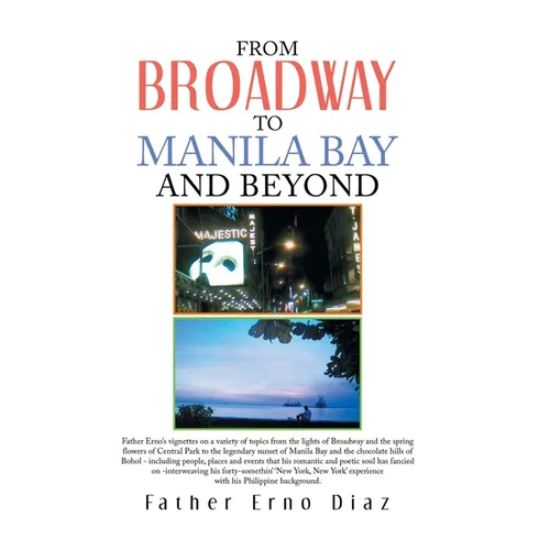 From Broadway to Manila Bay and Beyond - Hardcover