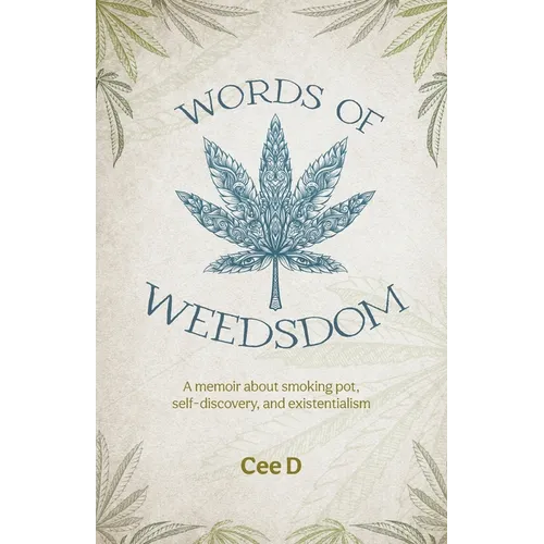 Words of Weedsdom: A memoir about smoking pot, self-discovery, and existentialism - Paperback