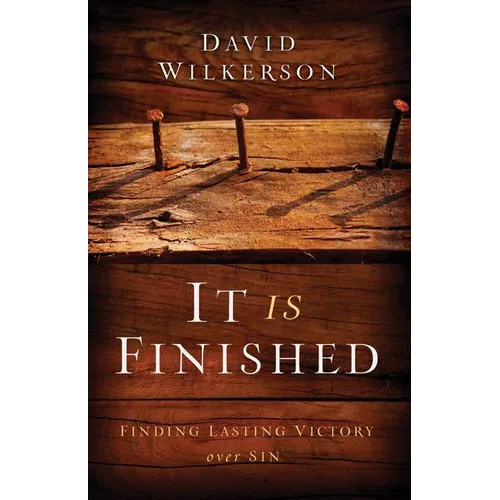 It Is Finished: Finding Lasting Victory Over Sin - Paperback