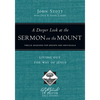 A Deeper Look at the Sermon on the Mount: Living Out the Way of Jesus - Paperback