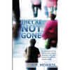 They're Not Gone - Paperback