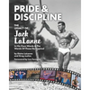 Pride & Discipline: The Legacy of Jack LaLanne - Paperback