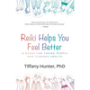 Reiki Helps You Feel Better: A Guide for Young People and Curious Adults - Paperback
