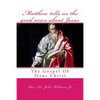 Matthew tells us the good news about Jesus: The Gospel OF Jesus Christ - Paperback