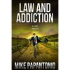 Law and Addiction: A Legal Thriller - Hardcover
