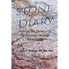 Stone Diary: Solving the Mystery of the Western Message Petroglyphs - Paperback