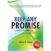 Keep Any Promise: A Blueprint for Designing Your Future - Hardcover