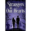 Strangers in Our Hearts - Paperback