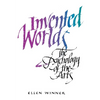 Invented Worlds: The Psychology of the Arts - Paperback