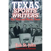 Texas Sports Writers: The Wild and Wacky Years - Paperback