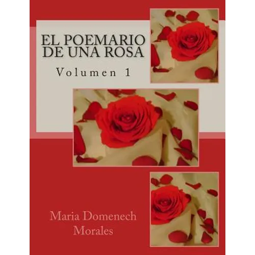 El Poemario de una Rosa: Volumen 1 - Paperback