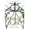 Marrow Blade: (The Crest of Blackthorn Book 3) - Paperback