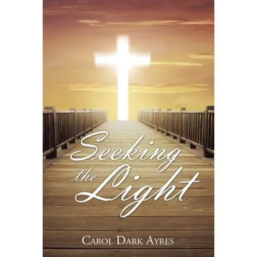 Seeking the Light - Paperback
