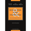 Musical Form, Forms, and Formenlehre: Three Methodological Reflections - Paperback