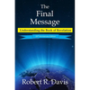 The Final Message: Understanding the Book of Revelation - Paperback