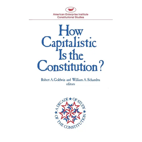 How Capitalistic Is the Constitution? - Paperback