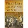 They Left Great Marks on Me: African American Testimonies of Racial Violence from Emancipation to World War I - Paperback