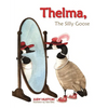 Thelma the Silly Goose - Paperback